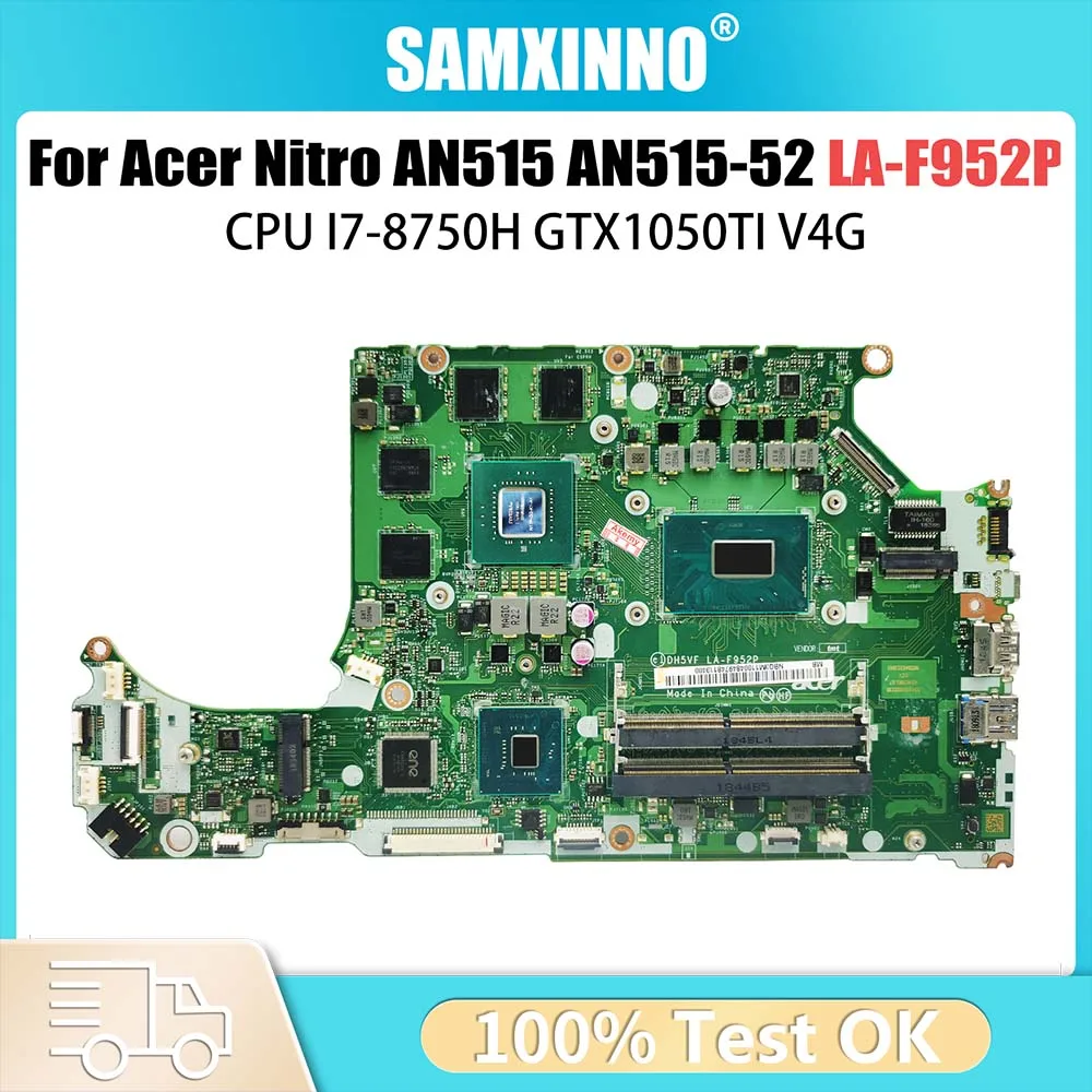 

DH5VF LA-F952P Notebook Mainboard For Acer Nitro AN515 AN515-52 Laptop Motherboard I7-8750H GTX1050TI V4G NBGXC11002 100% OK