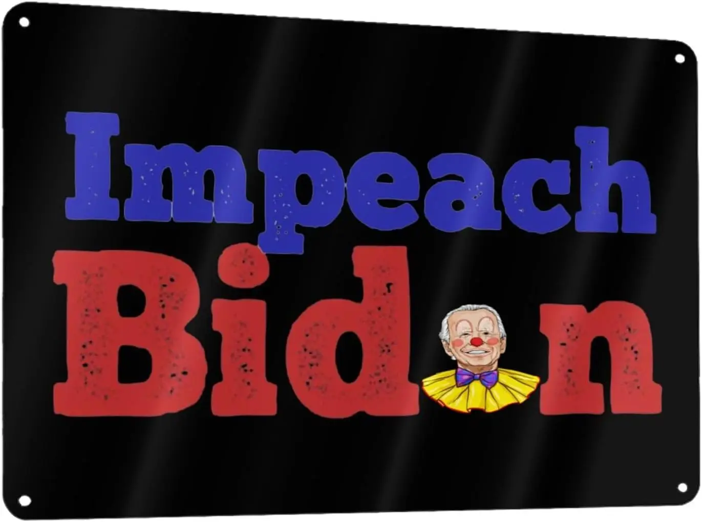 Impeach President Joe Biden Metal Sign, 8x12 Inch Metal Wall Art Signs Cover Aluminum for Men/Women/Indoor/Outdoor