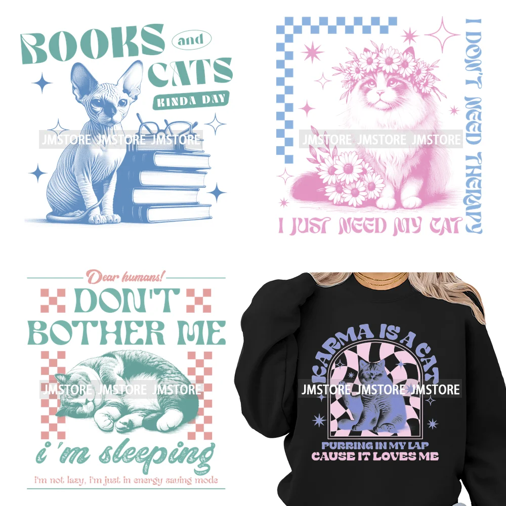 Sassy Kitten Attitude Lazy Chubby Cat Pet Vet Humor Quotes Iron on Washable DTF Heat Transfer Sticker Ready to Press for Hoodies