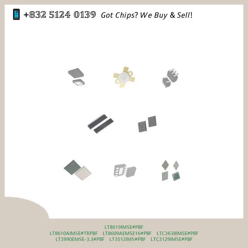 chip Integrated circuit chip MCU chip LT8619IMSE#PBF LT8610AIMSE#TRPBF LT8609AEMSE16#PBF LTC3638IMSE#PBF LT3990EMSE-3.3#PBF