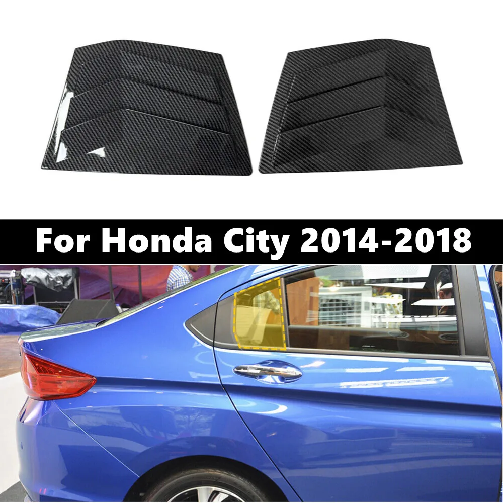 

Пара для Honda City 2014, 2015, 2016, 2017, 2018, крышка жалюзи на заднее окно автомобиля, боковая накладка вентиляционного отверстия, совок, аксессуары из АБС-пластика