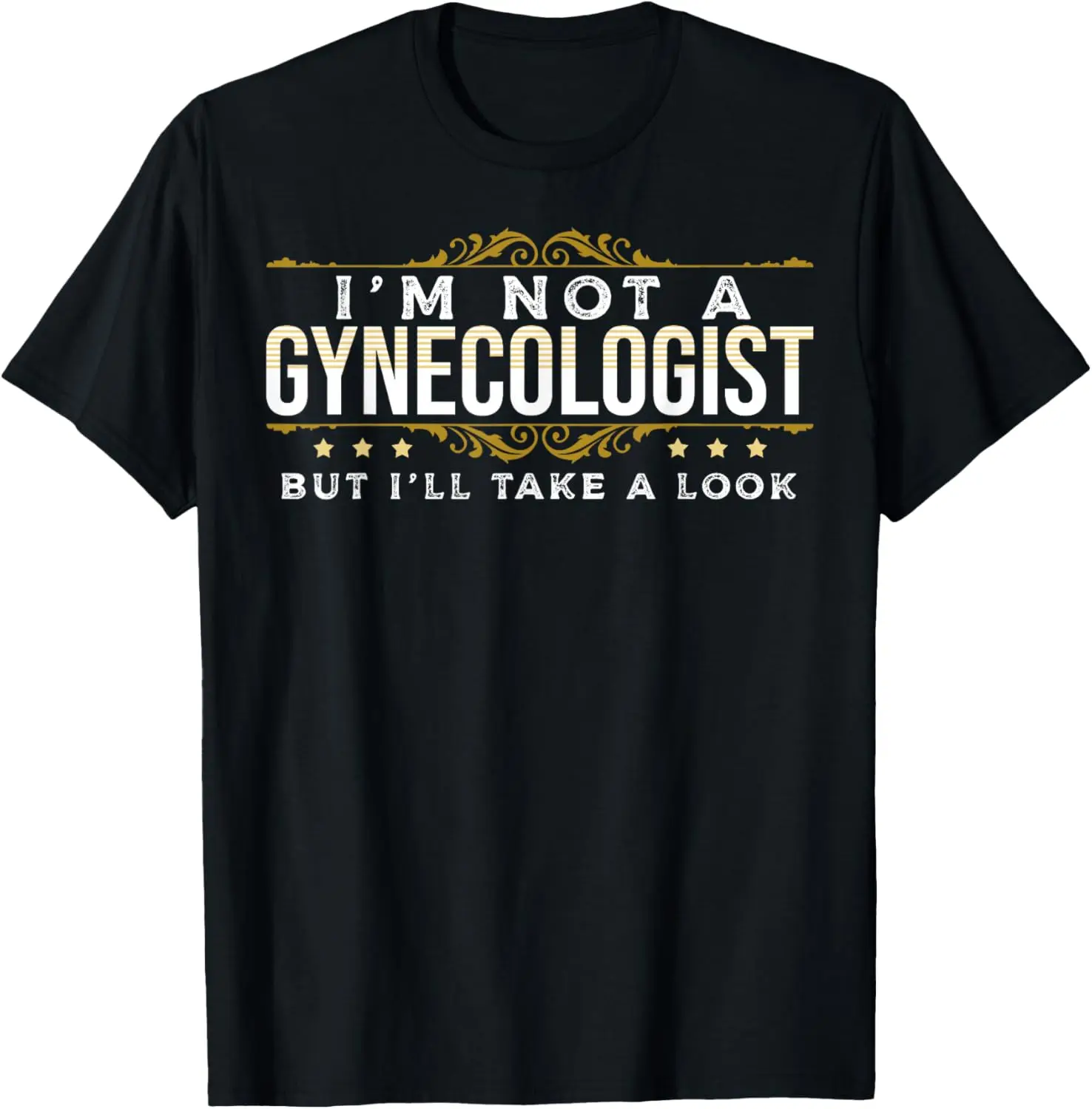 Funny Inappropriate Dark Humor Sarcastic People Gynecologist T-Shirt 100% Cotton Trendy Y2K Short-Sleeve Tee-Soft, Quick-Drying,