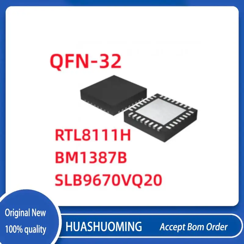 10Pcs/Lot RTL8111H   RTL8111 8111H  BM1387B BM1387  SLB9670VQ20 SLB9670VQ2.0 SLB9670 VQ20 QFN-32