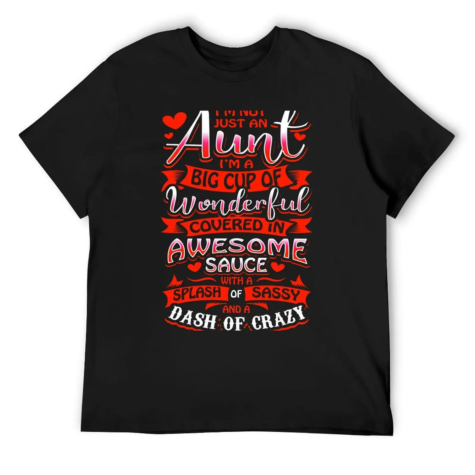 

I'm Not Just An Aunt Shirt For Crazy Aunts T-Shirt Aesthetic clothing plain new edition street wear black t shirts for men