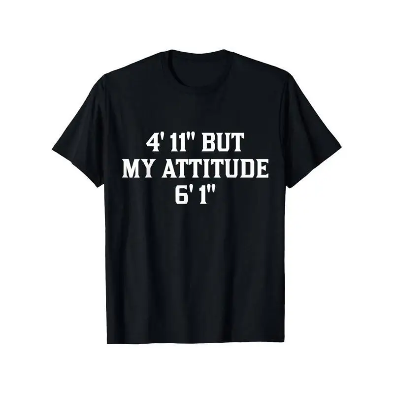 

Funny Slogan T Shirt for Women 4'11" but My Attitude 6'1" Print Short Sleeve Casual Humor Tees Tops Dropshipping