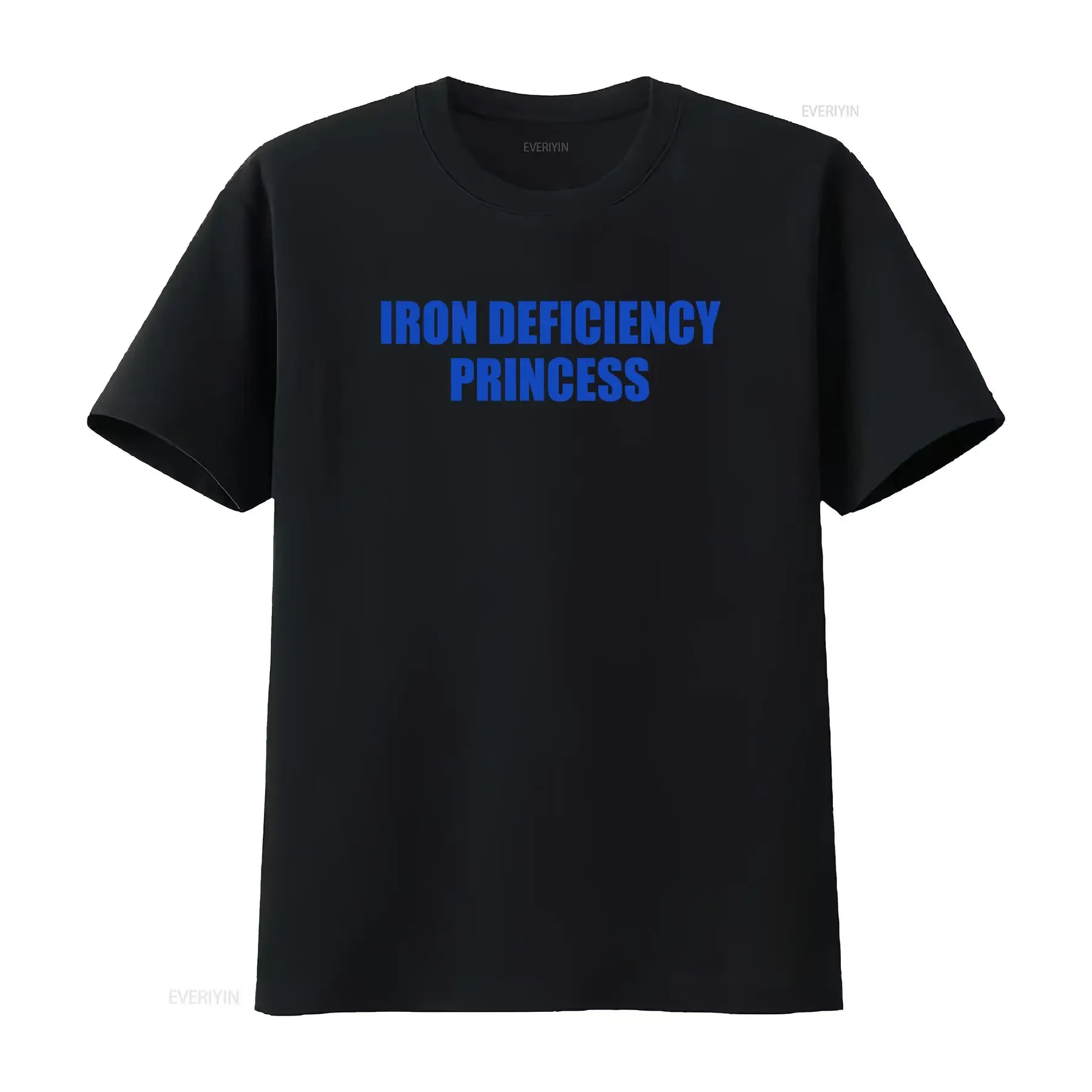 Funny Meme T Shirt IRON DEFICIENCY PRINCESS Joke GifT for Her vintage Washed graphic Casual homme Stretched Versatile Unisex