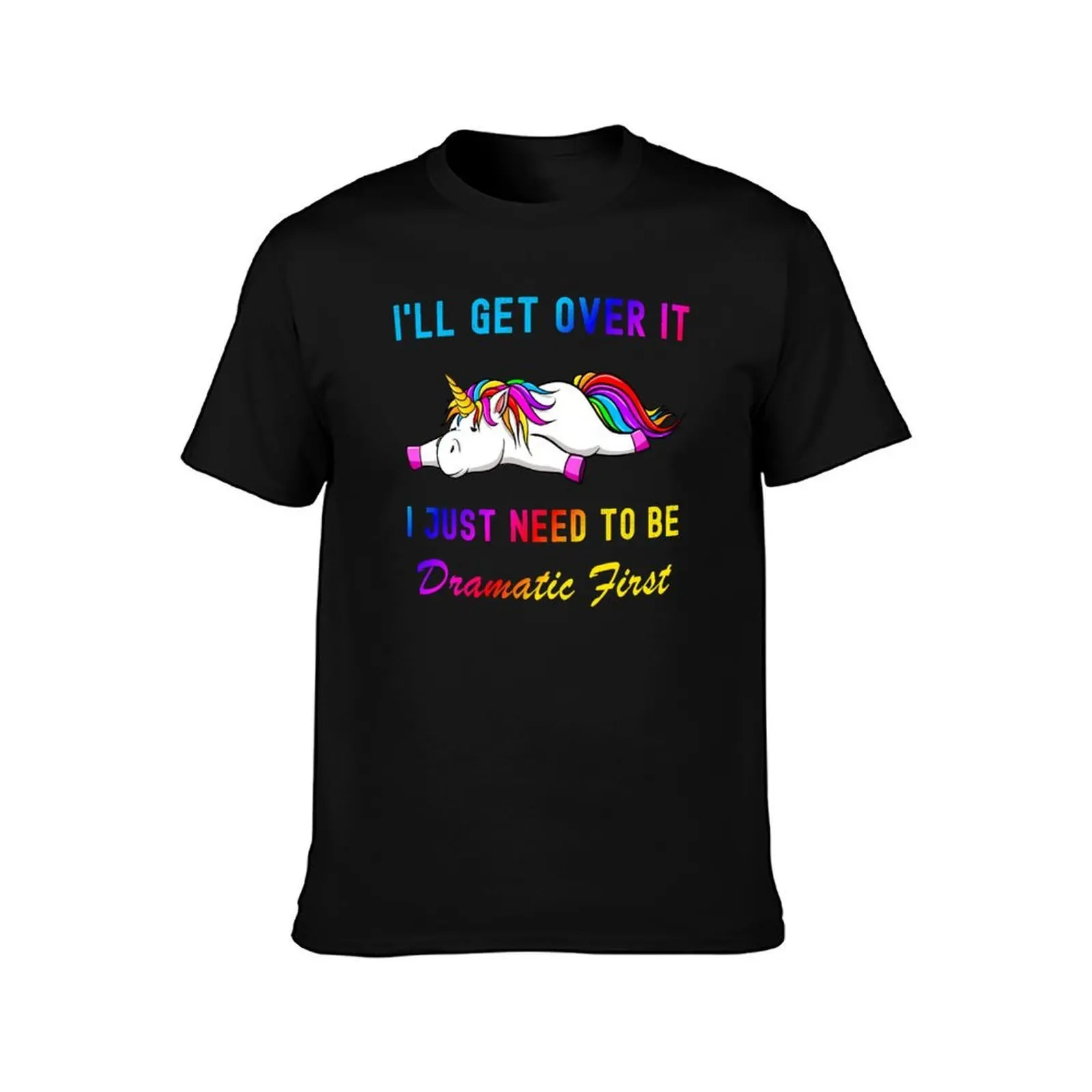 Unicorn Lazy Sleepy I'll Get Over It Dramatic First T-Shirt, Summer Casual Cotton Tee, Oversized Streetwear Tops, 100% Cotton