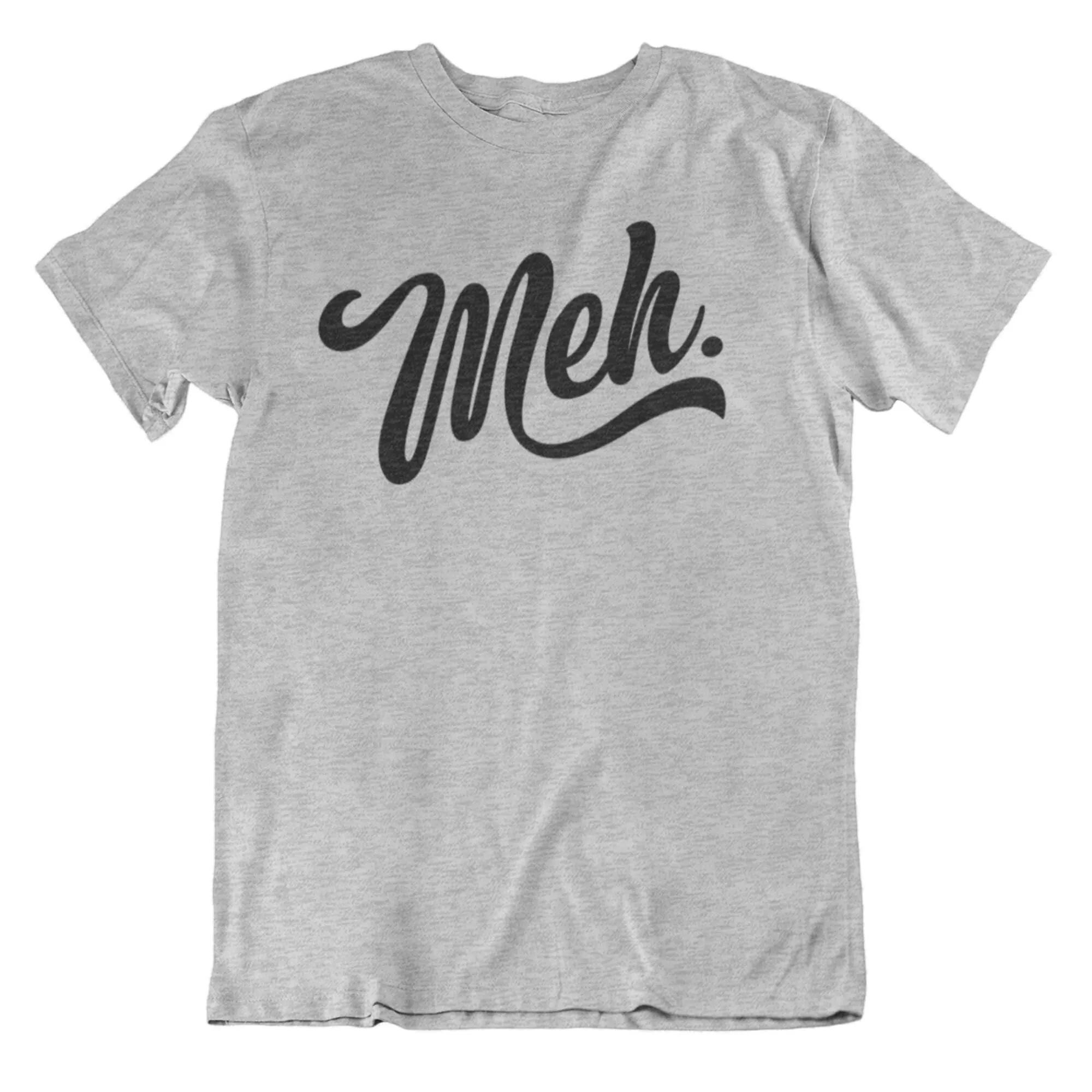 Meh T Shirt Funny Mens s Novelty Shirtns