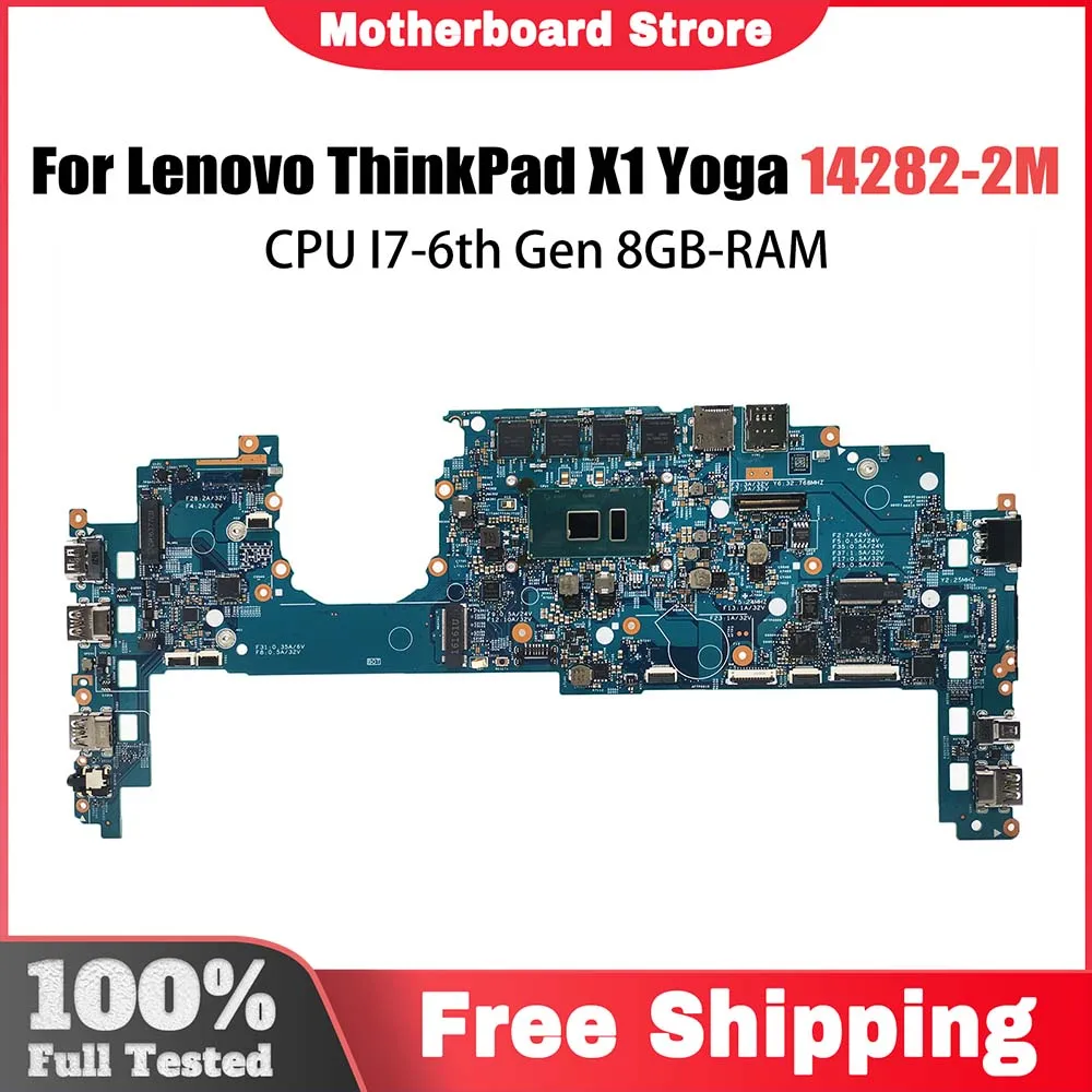 

14282-2M материнская плата для ноутбука Lenovo ThinkPad X1 Yoga 1st Gen/X1 Carbon 4-го поколения, материнская плата для ноутбука с процессором I7-6th Gen 8 ГБ-RA