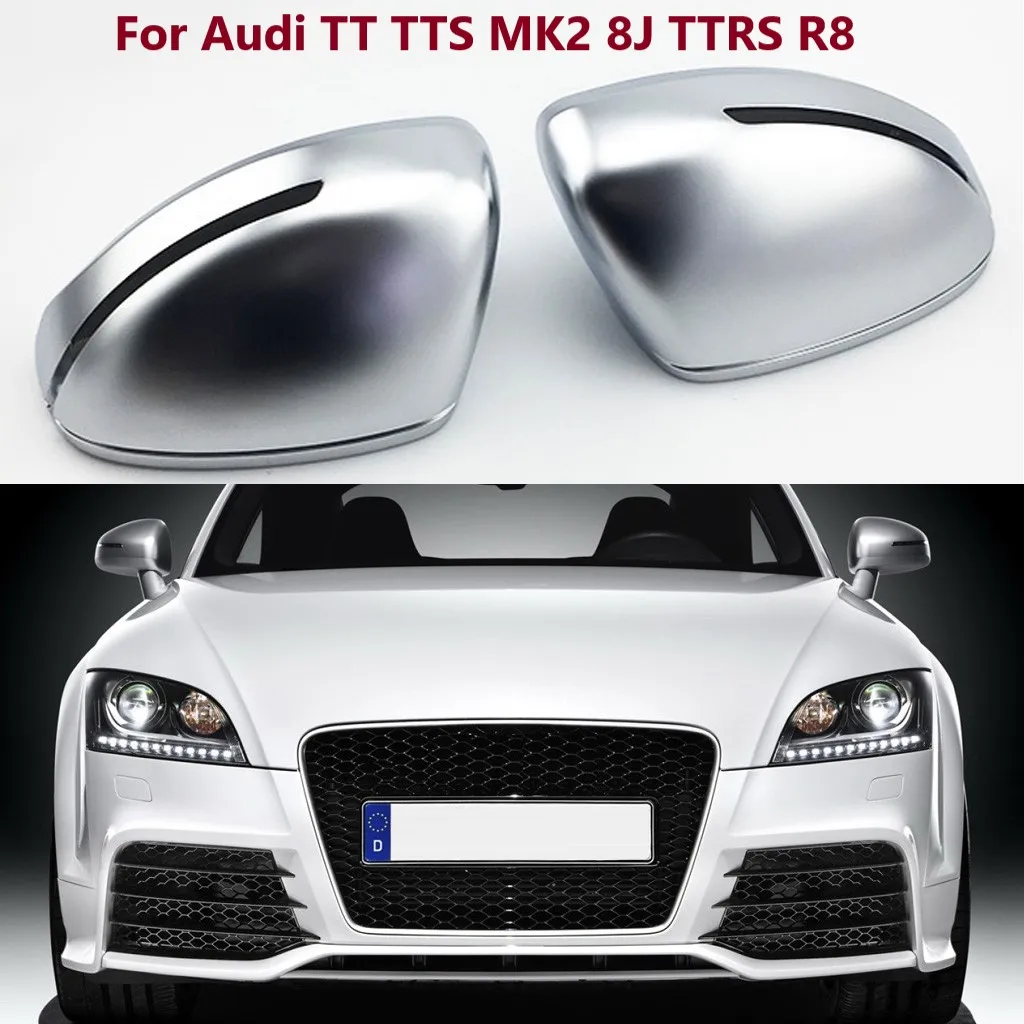 

Chrome Silver Car Rear View Rearview Mirror Cap Side Wing Cover Car Styling For Audi TT TTS MK2 8J TTRS R8 2007 2008 2009 -2014