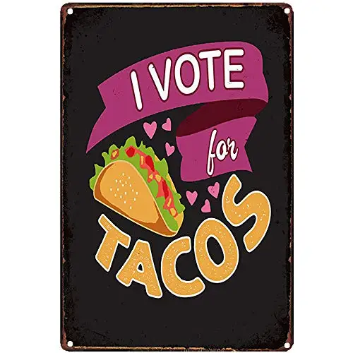 

Free Pintree оригинальный ретро дизайн I Vote for Tacos оловянные металлические знаки настенное искусство | Толстая белая печать плакат настенное украшение для K