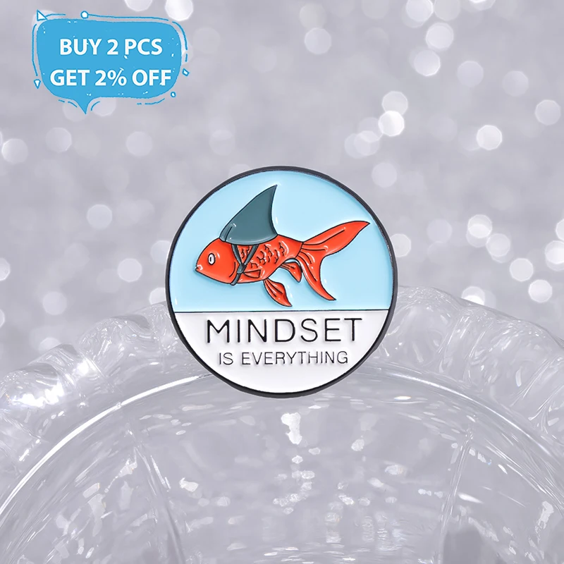 Goldfish Shark Enamel Pins Custom MINDSET IS EVERYTHING Brooches Lapel Badges Animal Jewelry Gift for Kids Friends