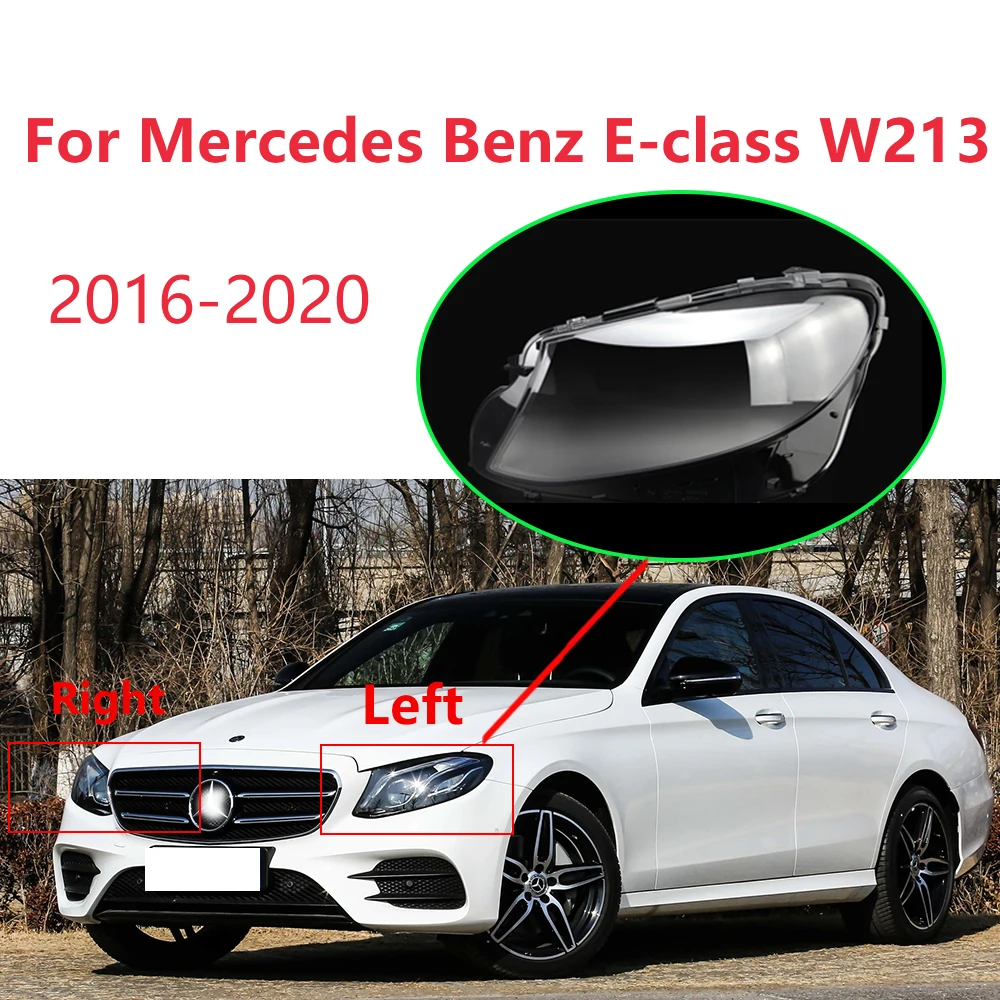 

For Mercedes Benz E-class W213 2016-2020 Headlight Glass Lens Shell Car Front Headlight Cover Plastic Cover Car Accessories