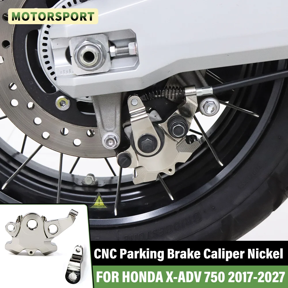 FOR HONDA X-ADV750 XADV 750 2017-2027 2026 2025 Motorcycle CNC Parking Brake Caliper Nickel Rear Parking Brake Calipers Assembly