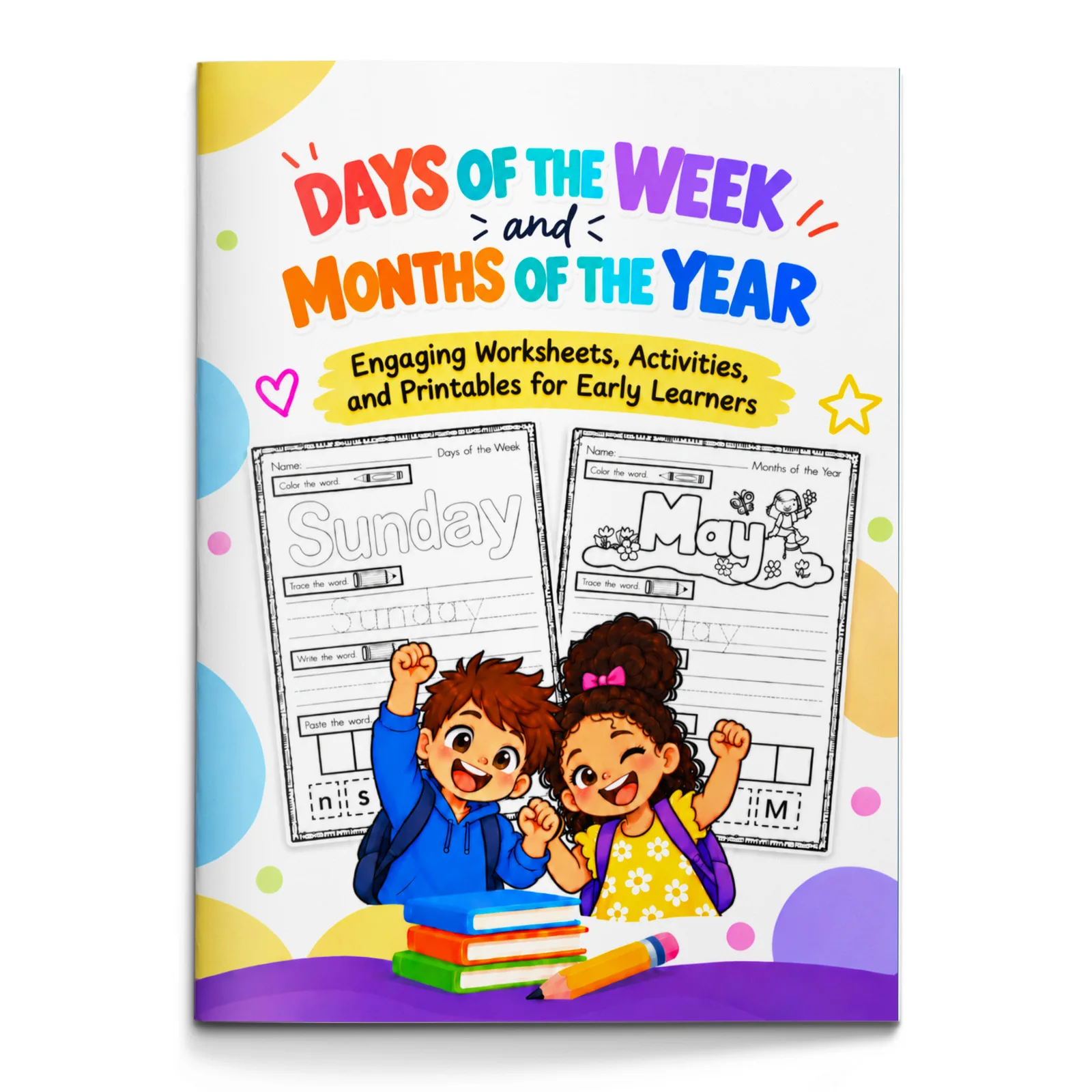 Days of the Week & Months of the Year Workbook for Kids, Trace, Write, Color and Cut-and-Paste Activities with Calendar
