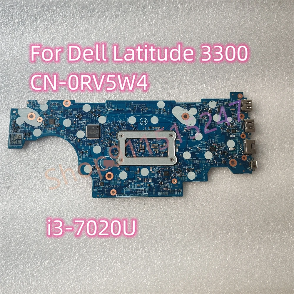 

For Dell Latitude 3300 Motherboard System Board Intel i3-7020U 2.3ghz CN-0RV5W4 0RV5W4 0RV5W4 17910-1 DDR4 All Tests OK