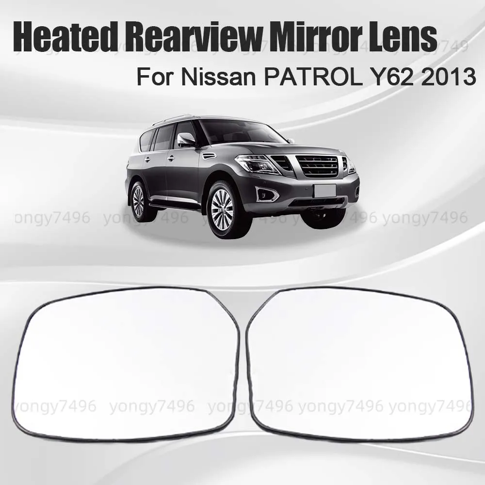 

Car Wide Angle Heated Rearview Mirror Lens For Nissan PATROL Y62 2013 Replace Cars Accessories Mirrored Glass Upgrade Exterior