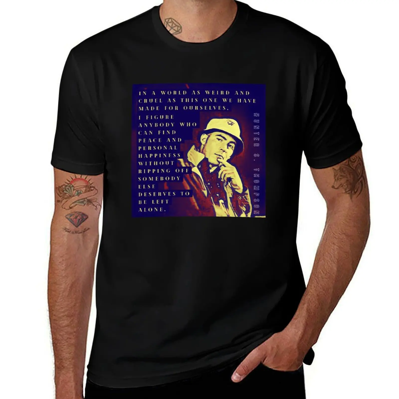 

Hunter S. Thompson quote: I figure anybody who can find peace and personal happiness without ripping off somebody else d T-Shirt