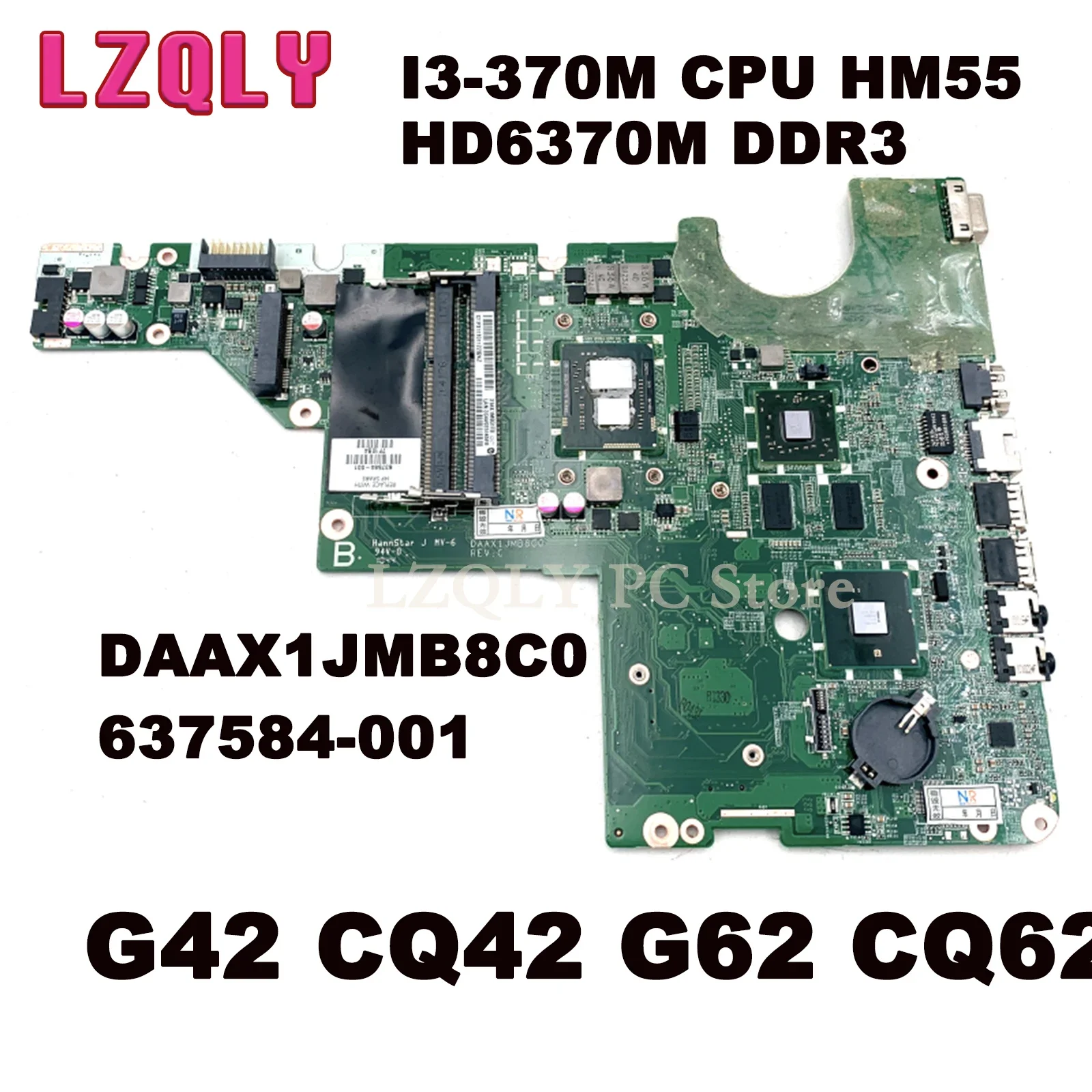 LZQLY For HP Pavilion G42 CQ42 G62 CQ62 637584-001 DAAX1JMB8C0 Laptop Motherboard I3-370M CPU HM55 HD6370M DDR3 Main Board