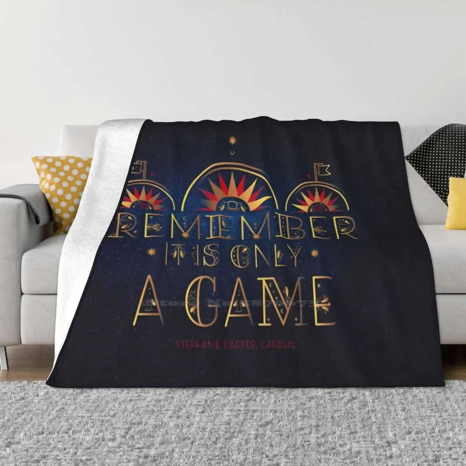 Only A Game Trend Style Funny Fashion Soft Throw Blanket Caraval Fanart Quote Art Book Quote Bookworm Carnival Circus Gold