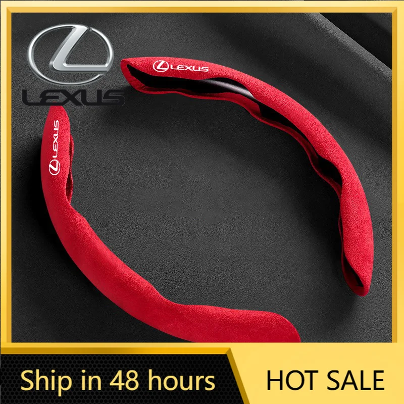 

Car Sticker Suede Car Steering Wheel Cover Booster Non-slip Cover For Lexus ES300 IS300 IS350 ES250 ES350 IS250 CT200H GS350 NX2