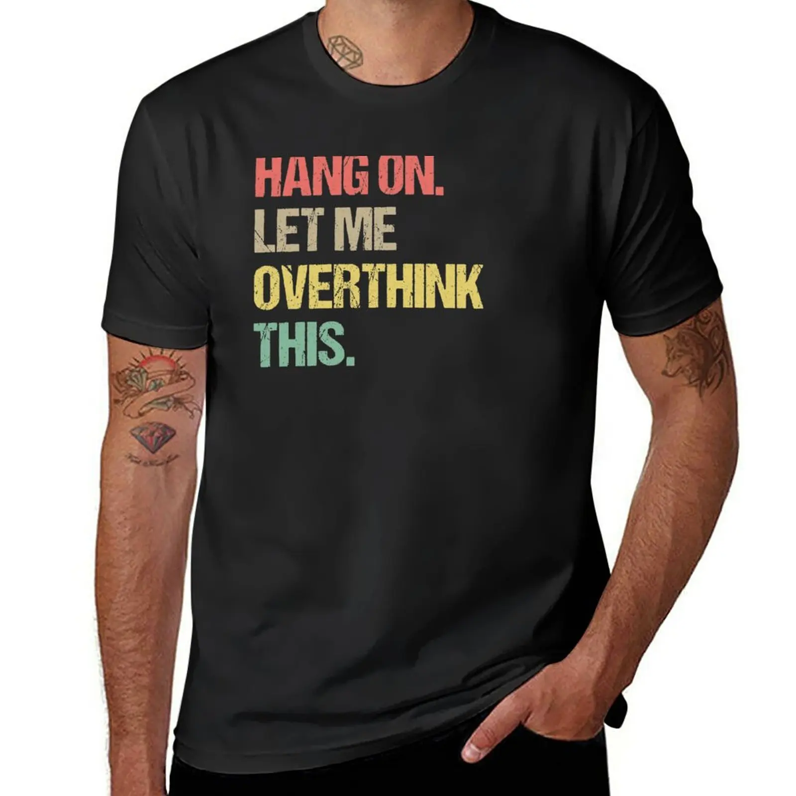 New Hang on Let me Overthink This Funny Saying Gift T-Shirt sublime t shirt Blouse plain t shirts men