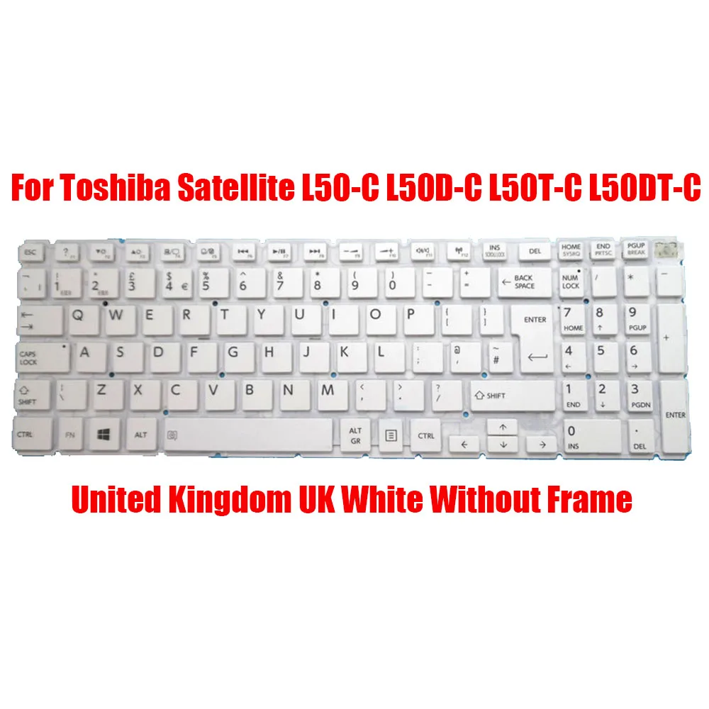 

UK US Laptop Keyboard For Toshiba Satellite L50-C L50D-C L50T-C L50DT-C United Kingdom English New