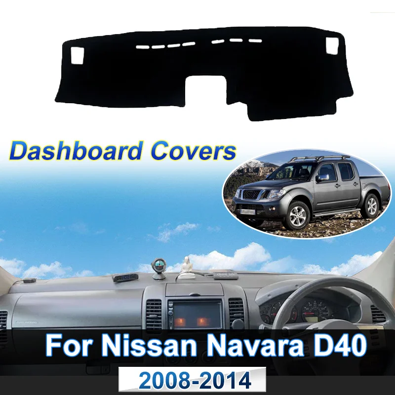 

Car Dashboard Cover For Nissan Navara D40 MK2 2008~2014 Anti-Slip Pad Center Console Dash Mat Avoid Light Dedicated Accessories