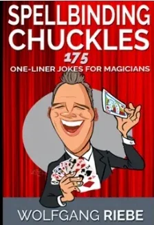 

Spellbinding Chuckles: 175 One-Liner Jokes for Magicians by Wolfgang Riebe (Ebook Download) - Magic tricks (Instant Download)