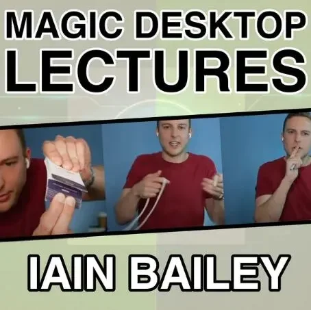 Magic Desktop Lecture by Iain Bailey -Magic tricks