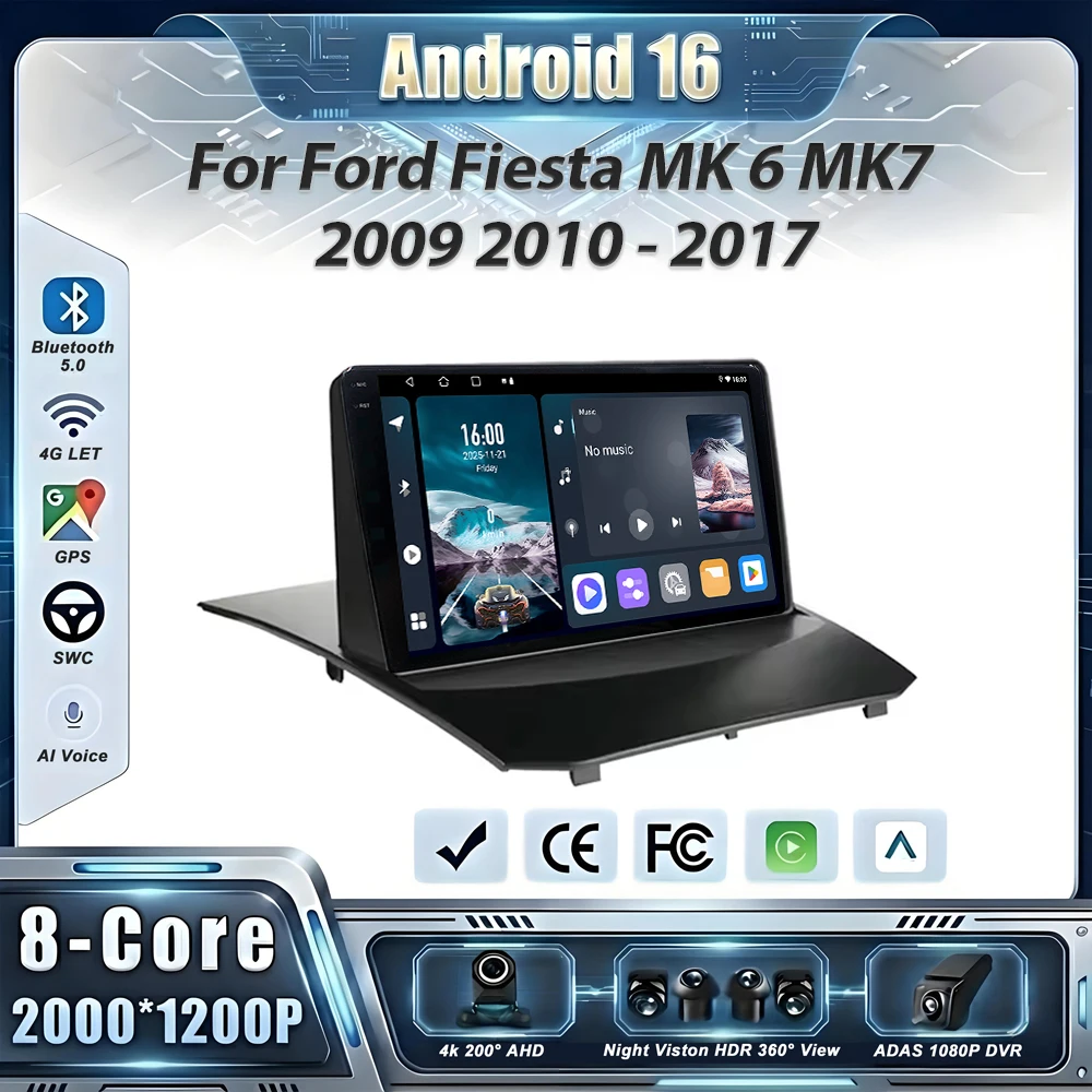 

Car GPS Android 16 For Ford Fiesta MK 6 MK7 2009 2010 - 2017 Stereo Head Unit GPS Navigation Multimedia Player QLED Screen 5G 2K