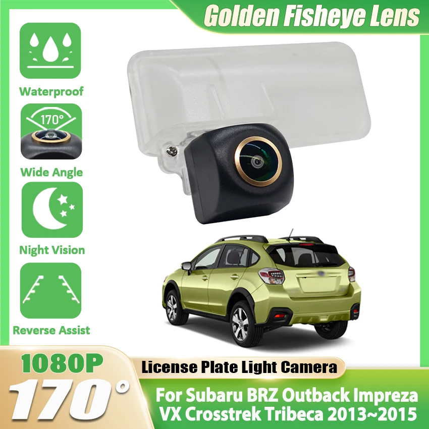 Full HD AHD 1080P Fisheye Lens Car Reverse Backup Rear View Camera For Subaru BRZ Outback Impreza VX Crosstrek Tribeca 2013-2015