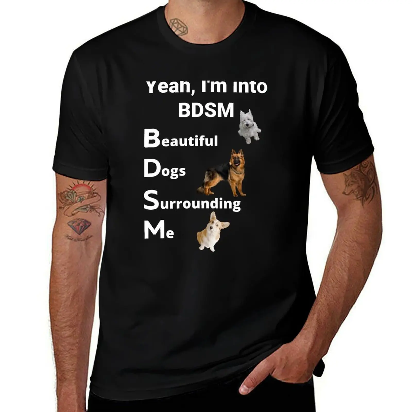 yeah i'm into bdsm beautiful dogs surrounding me ,Yeah I'm Into BDSM T-Shirt UV Sun Protection Tee Shirt T-Shirt