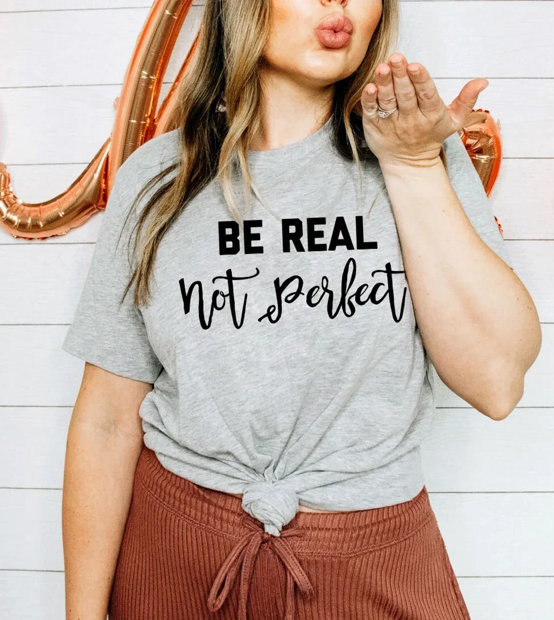 Sugarbaby Be Real, Not Perfect T-Shirt Motivational Shirt Sassy Tee Gift For BFF  Unisex Cotton Shirt Drop Shipping