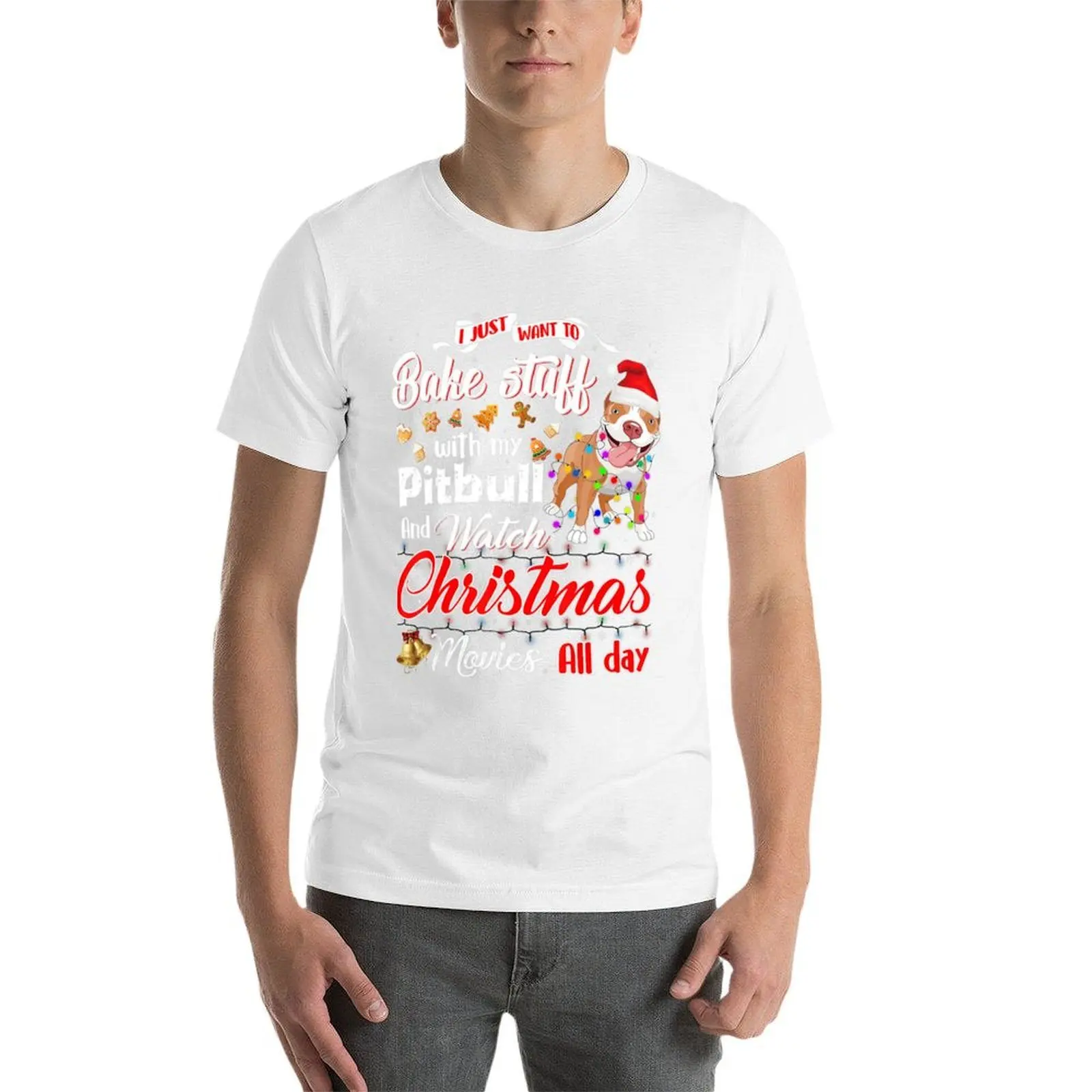 أريد فقط خبز الأشياء مع بيتبول الخاص بي وأشاهد أفلام عيد الميلاد طوال اليوم تي شيرت تي شيرت رجل قطن تي شيرت