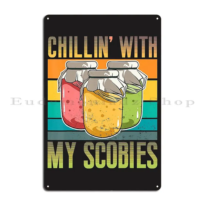 Chillin_ With My Scobies Lover Scoby Pun Funny Kombucha Metal Sign Wall Plaque Designs Living Room Plaques Tin Sign Poster