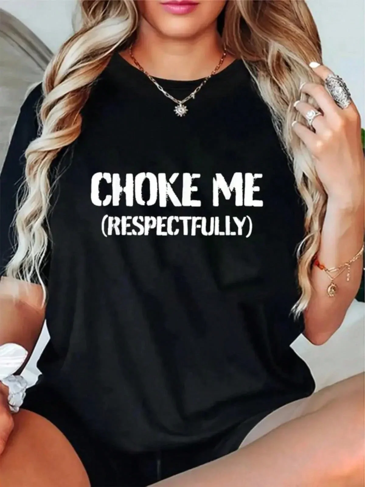 100% Cotton Unisex Funny Choke Me Respectfully T-Shirt Casual Graphic Printed Tee