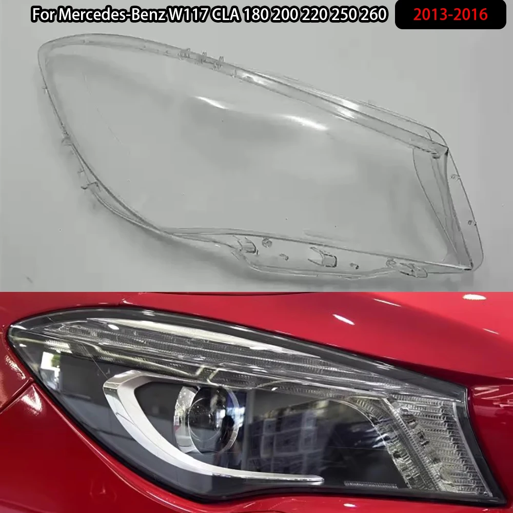 For Mercedes-Benz W117 CLA 180 200 220 250 260 2013-2016 Headlamp Cover Transparent Lampshade Lamp Shade Headlight Shell