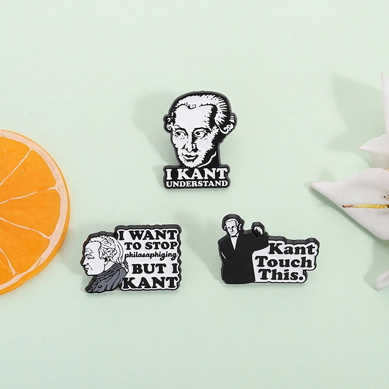 Philosopher Immanuel Kant Enamel Pins I Want To Stop Philosophizing But I Kant Classic Quotes Brooches Lapel Badge Jewelry Gifts