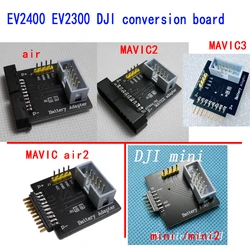 DJI drone battery connector adapterEV2400EV2300 AIR MAVIC2 MAVIC3 MAVIC AIR2 Mini/ MINI2 board No need to open Battery connectio