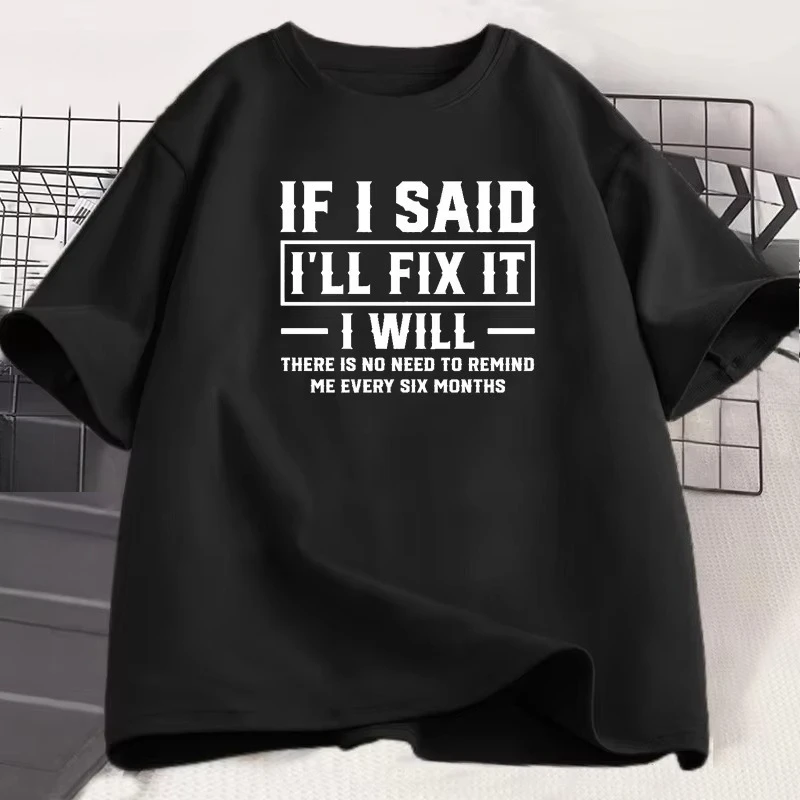 Women T Shirt If I Said I Will Fix It I Will Funny Mechanic T-Shirt Men Dad Printed Tshirt Father's Day Clothes Sreetwear Tops