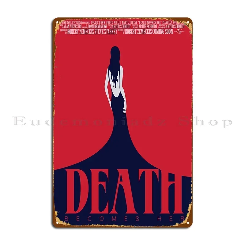 Panneau métallique « Death Becomes Her », peinture de fête, impression pour cave, affiche de cinéma, panneau en étain