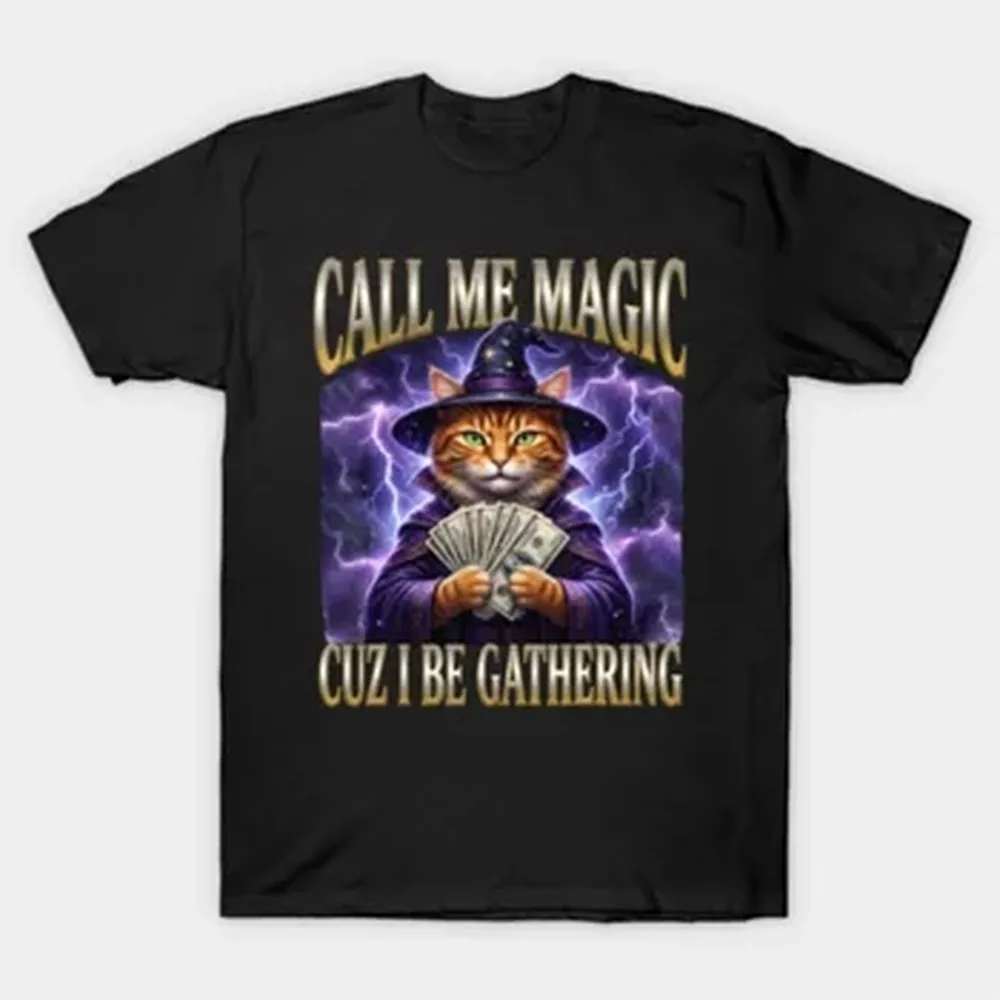 Call Me Magic Cuz I Be Gathering Wizard Cat T-shirt For Men Women 100% Cotton T Shirts Short Sleeve Tops 0713-2
