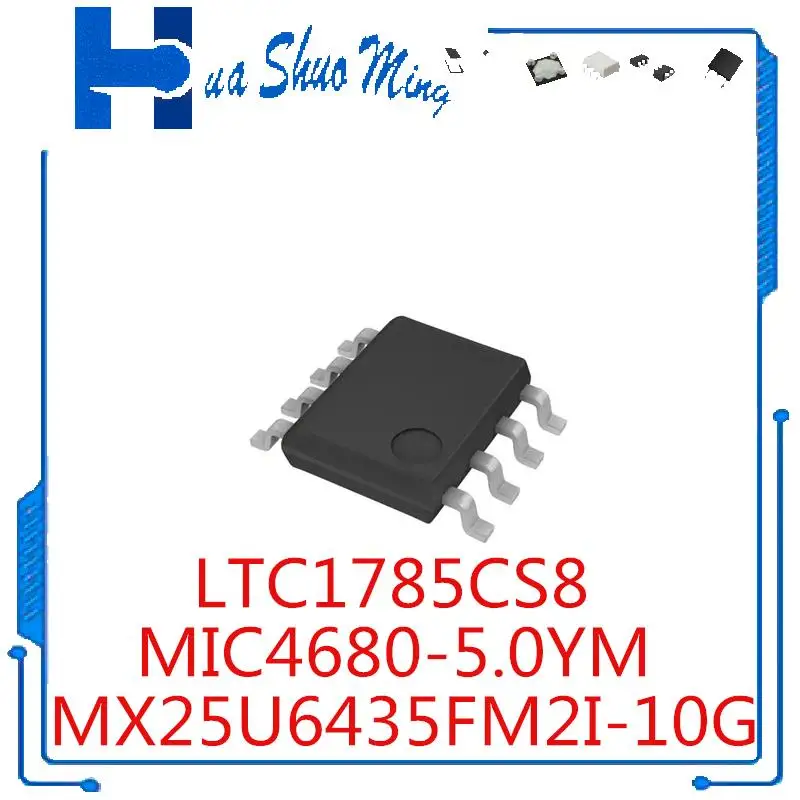 

10 шт./лот MX25U6435FM2I-10G MX25U6435 MX25U6435FM21-10G MIC4680-5.0YM MIC4680-5.0YM-TR LT1785CS8 LTC1785CS8 SOP8