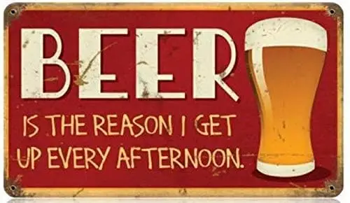 Beer is The Reason I Get Up. Funny Vintage Pub Style Metal Sign 8x12 Plaque Wall Art