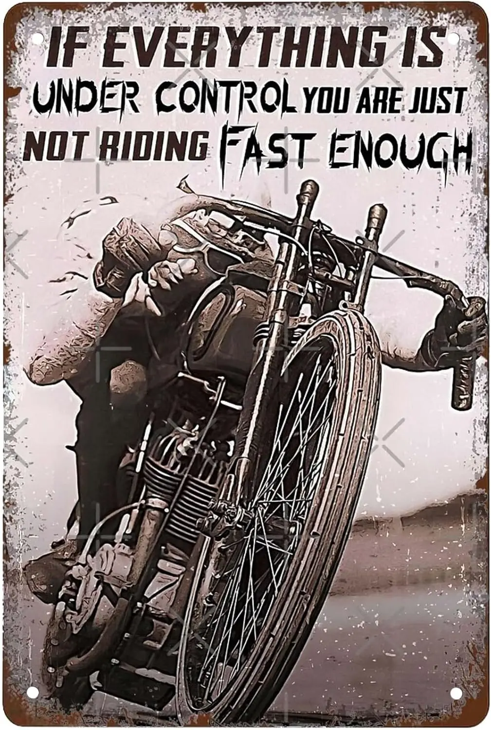Y1,Funny If Everything Is Under Control You Are Just Not Riding Fast Enough Vintage Motorcycles Racing Signs Wall Decor