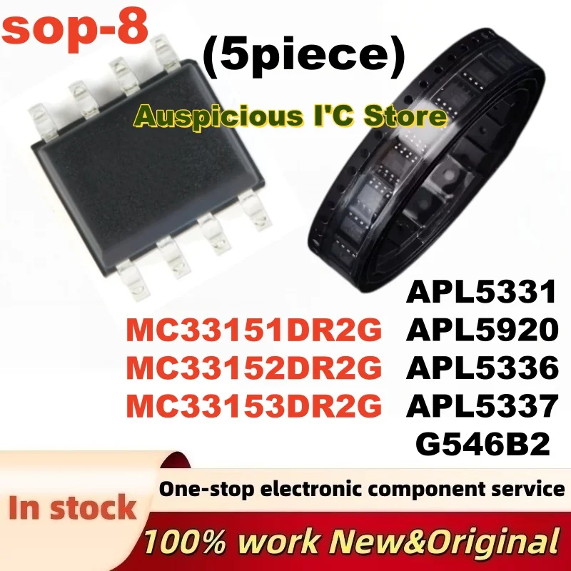 (5Pcs) Brand new MC33152DR2G 33152 MC33151DR2G 33151 MC33153DR2G 33153 G546B2 APL5331 APL5920 APL5336 APL5337 SOP-8