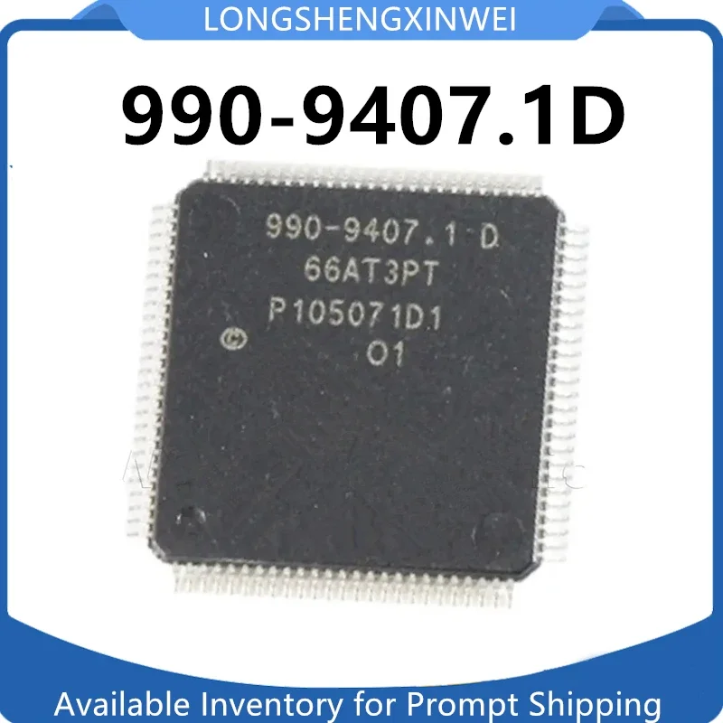 1PCS 990-9413.1B 990-9379.1D 990-9393.1C 990-9407.1D Automotive PC Board Chip Packaging QFP New Original