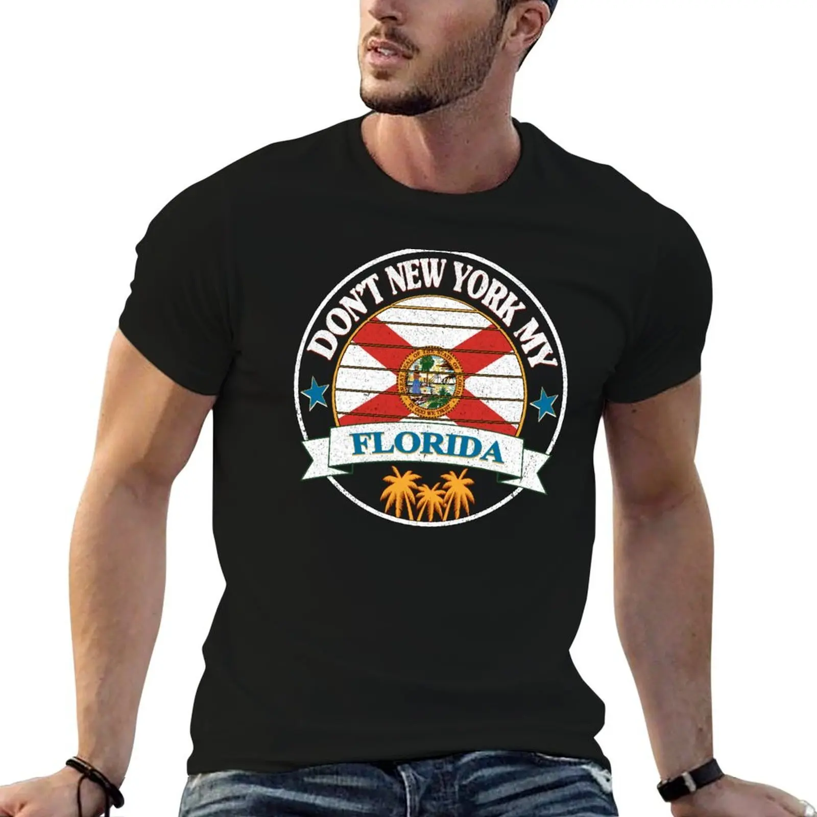 

Don't New York My Florida , Florida Flag T-Shirt t shirts for man pack white man t shirt designer cotton t shirt man T-shirt