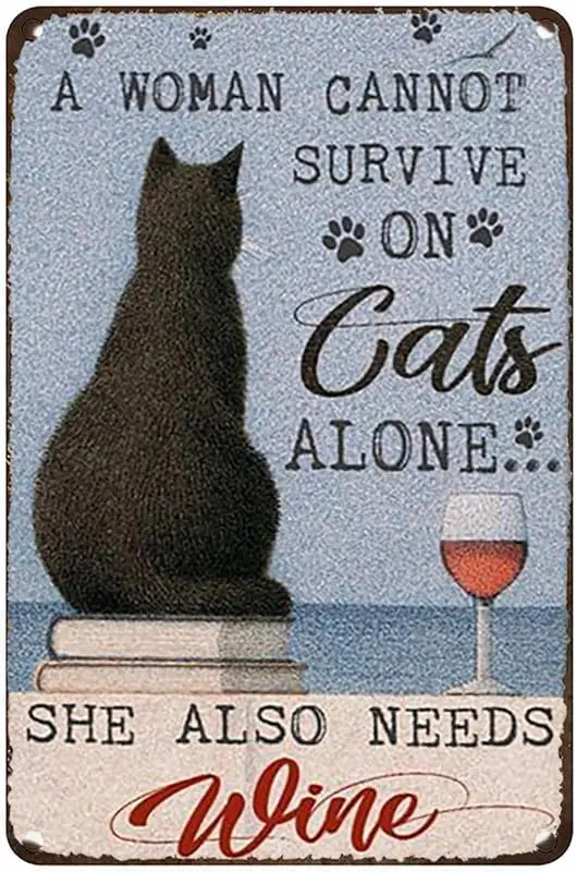 Estiyond A Woman Cannot Survive On Cats Alone She Also Needs Wine Black Cat On Books Glass Of Red Wine Tin Signs For Home Wall D